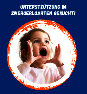 Das Zwergerlgarten-Team sucht Unterstützung